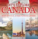 Let's Explore Canada (Most Famous Attractions in Canada)