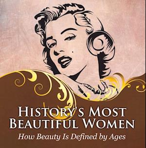 History's Most Beautiful Women: How Beauty Is Defined by Ages