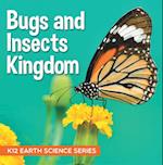 Bugs and Insects Kingdom : K12 Earth Science Series