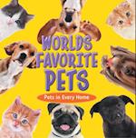 World's Favorite Pets: Pets in Every Home