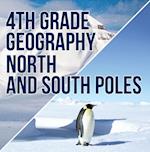 4th Grade Geography: North and South Poles