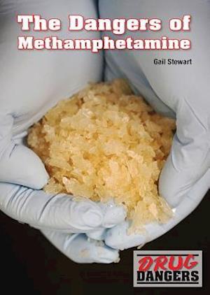 The Dangers of Methamphetamine