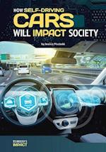 How Self-Driving Cars Will Impact Society