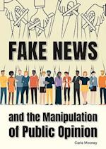 Fake News and the Manipulation of Public Opinion