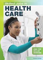 Skilled Jobs in Health Care