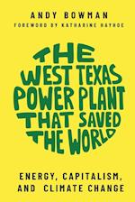 The West Texas Power Plant That Saved the World