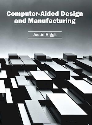Computer-Aided Design and Manufacturing