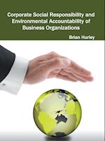 Corporate Social Responsibility and Environmental Accountability of Business Organizations
