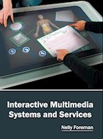 Interactive Multimedia Systems and Services