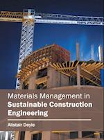 Materials Management in Sustainable Construction Engineering