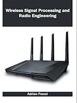 Wireless Signal Processing and Radio Engineering