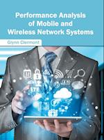 Performance Analysis of Mobile and Wireless Network Systems