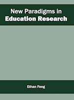 New Paradigms in Education Research