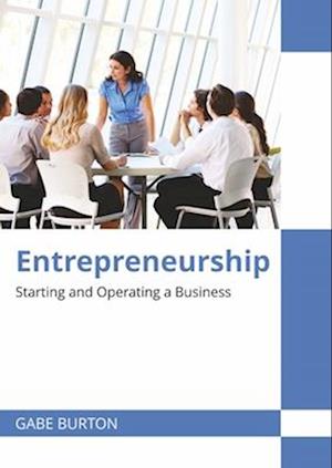 Entrepreneurship: Starting and Operating a Business