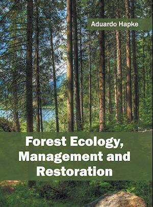 Forest Ecology, Management and Restoration