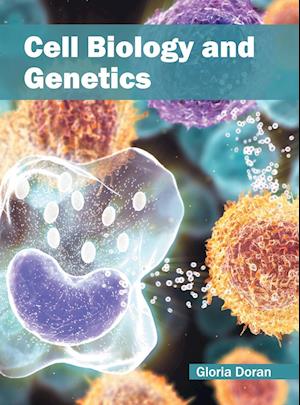 Cell Biology and Genetics