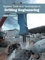 Applied Tools and Techniques in Drilling Engineering