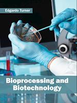 Bioprocessing and Biotechnology