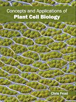 Concepts and Applications of Plant Cell Biology