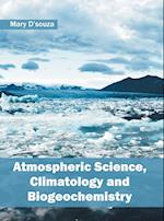 Atmospheric Science, Climatology and Biogeochemistry