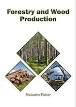 Forestry and Wood Production