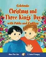 Celebrate Christmas and Three Kings' Day with Pablo and Carlitos (Cuentos Para Celebrar / Stories to Celebrate) English Edition