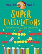 Super Calculations