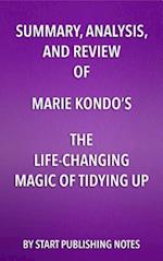 Summary, Analysis, and Review of Marie Kondo's The Life Changing Magic of Tidying Up