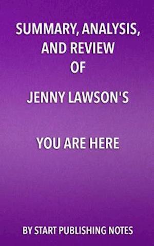 Summary, Analysis, and Review of Jenny Lawson's You Are Here
