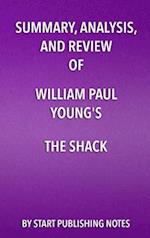 Summary, Analysis, and Review of William Paul Young's The Shack