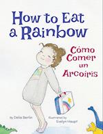 How to Eat a Rainbow / Como Comer Un Arcoiris
