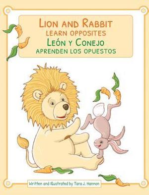 Lion & Rabbit Learn Opposites / León y Conejo aprenden los opuestos