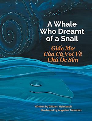 A Whale Who Dreamt of a Snail / Giac Mo Cua CA Voi Ve Chu Oc Sen