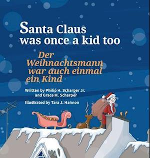 Santa Claus Was Once a Kid Too / German Edition
