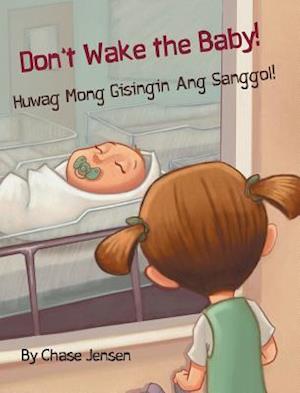 Don't Wake the Baby! / Huwag Mong Gisingin Ang Sanggol!