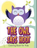 The Owl Says Hoot (Owl Coloring Book for Children 1)