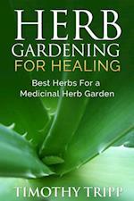 Herb Gardening For Healing