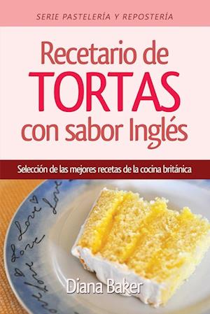 Recetario de Tortas y Pasteles con sabor inglés