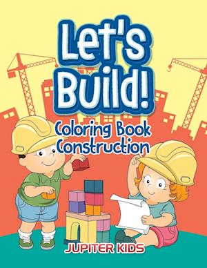 Let's Build!