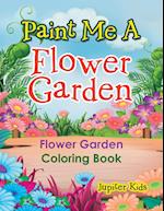 Paint Me A Flower Garden