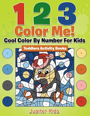 1 2 3 Color Me! Cool Color By Number For Kids