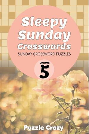 Sleepy Sunday Crosswords Volume 5