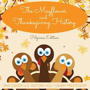 The Mayflower and Thanksgiving History | Pilgrims Edition | 2nd Grade U.S. History Vol 1