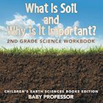 What Is Soil and Why is It Important?