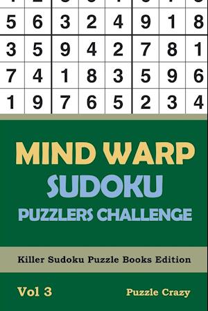 Mind Warp Sudoku Puzzlers Challenge Vol 3