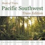 Book of Trees | Pacific Southwest Trees Edition | Children's Forest and Tree Books