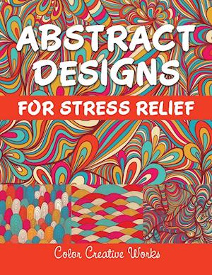 Abstract Designs For Stress Relief