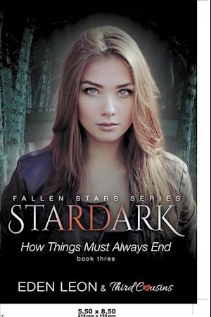 Stardark - How Things Must Always Be (Book 3) Fallen Stars Series