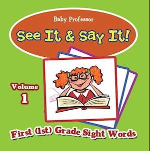 See It & Say It! : Volume 1 | First (1st) Grade Sight Words