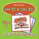 See It & Say It! : Volume 1 | First (1st) Grade Sight Words